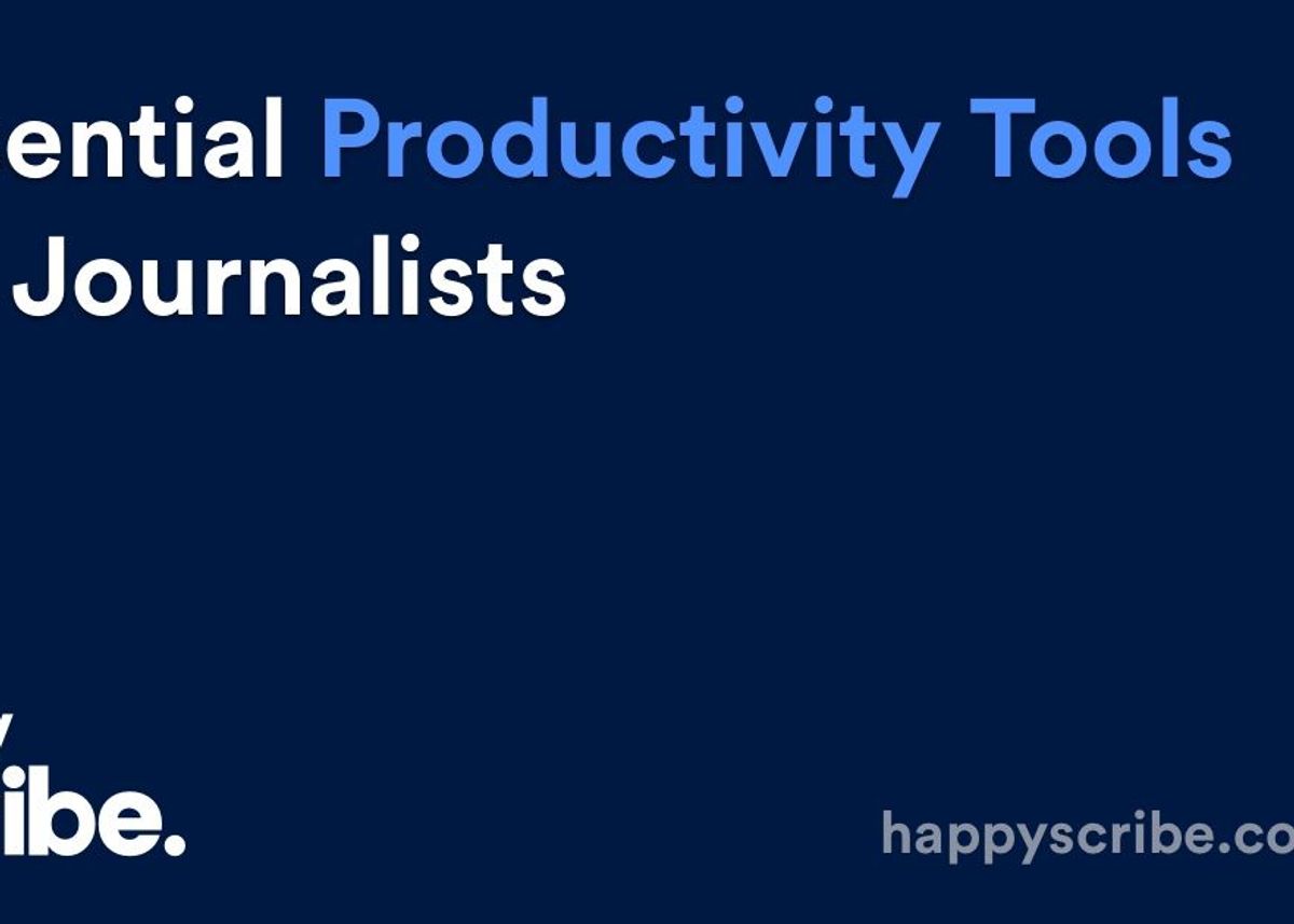Essential Productivity Tools for Journalists